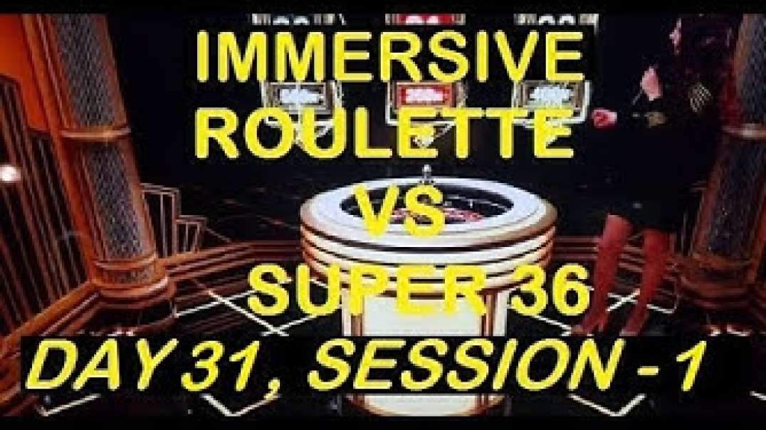 €5500+ Completed - Immersive Roulette VS SUPER 36 Best Roulette Software - Day 31, Session - 1