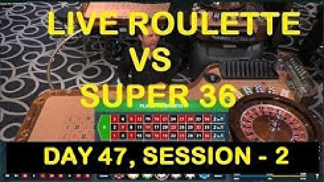 Live Roulette VS Super 36 Roulette Software (DAY 47, SESSION - 2)