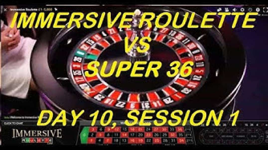 Immersive Roulette VS SUPER 36 Software - DAY 10, Session - 1