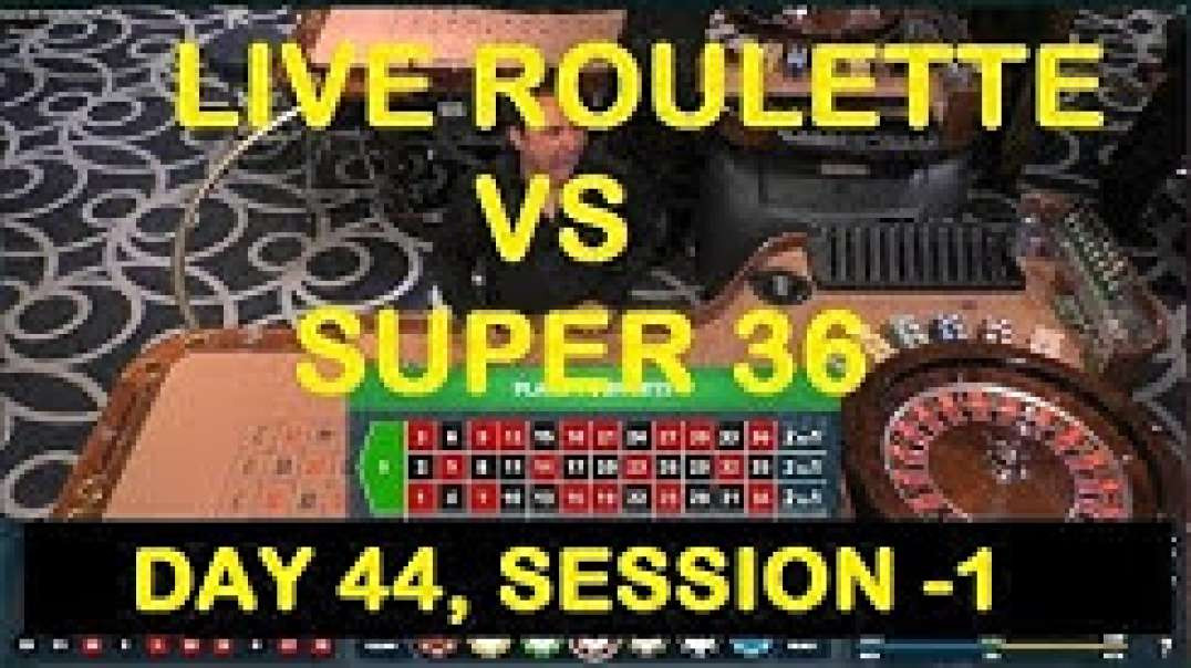 Live Roulette VS Super 36 Roulette Software (DAY 44, SESSION - 1)