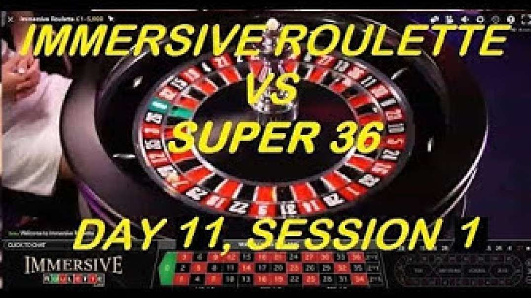 Immersive Roulette VS SUPER 36 Software - DAY 11, Session - 1