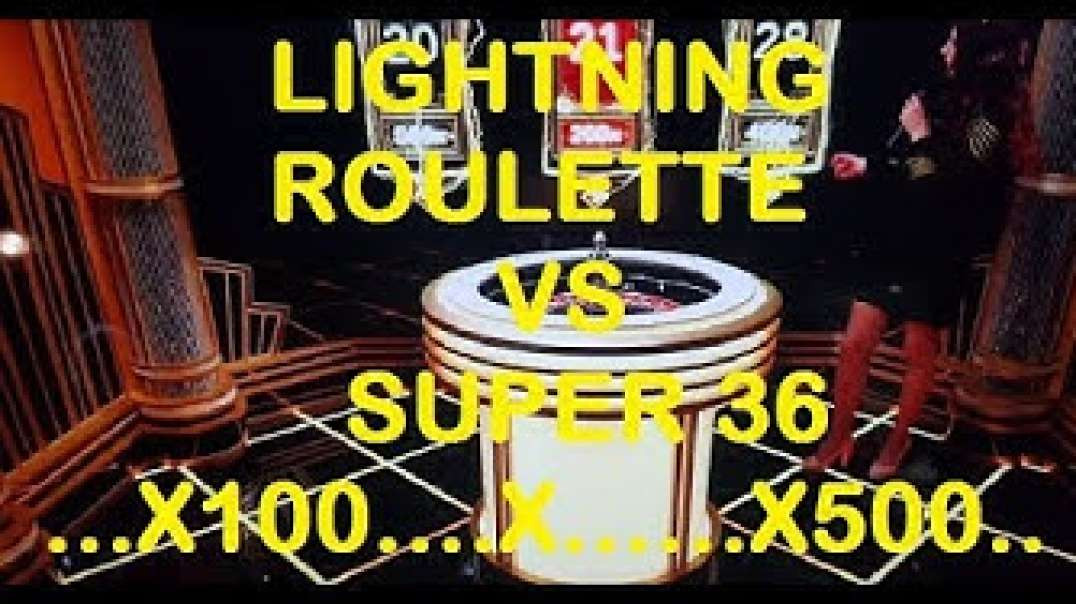 €3700+ Completed - Lightning Roulette VS SUPER 36 Roulette Software (X100, X500.......BIG WINS)