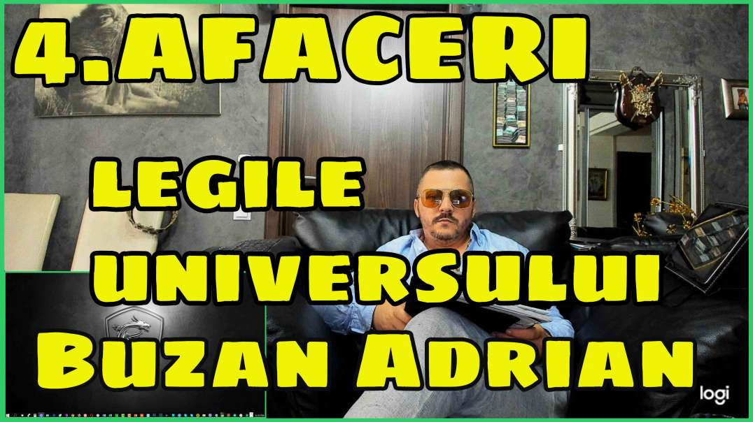 4.AFACERI - Legile Universului - Buzan Adrian